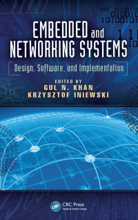 embedded and networking systems design software and implementation 1st edition gul n. khan 1466590653,