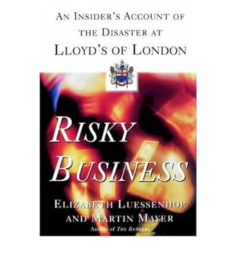 an insider s account of the disaster at lloyds of london 1st edition martin mayer b00eeqf380