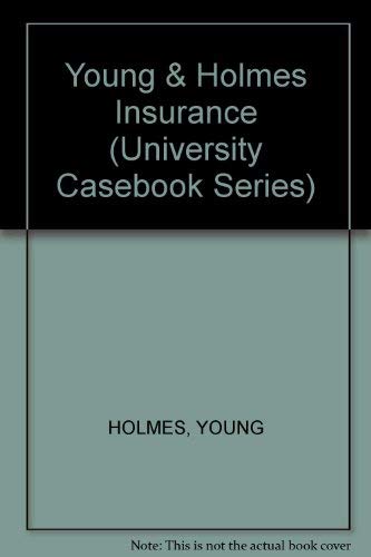 cases and materials on the law of insurance subsequent edition young, william f., holmes, eric m. 0882772376,