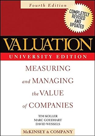 valuation 4th edition mckinsey & company inc. ,tim koller ,marc goedhart ,david wessels 0471702218,