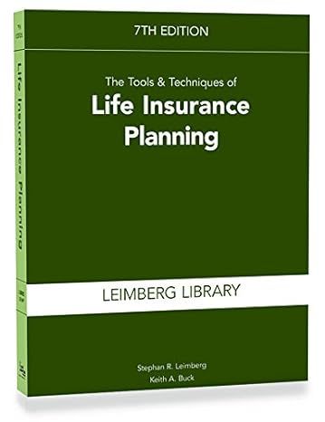 the tools and techniques of life insurance planning 7th edition stephan r. leimberg 1945424486, 978-1945424489