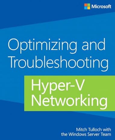 optimizing and troubleshooting hyper v networking 1st edition mitch tulloch ,the windows server team