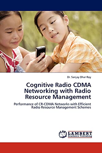 cognitive radio cdma networking with radio resource management performance of cr cdma networks with efficient