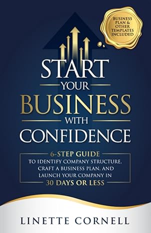 start your business with confidence 6 step guide to identify company structure craft a business plan and