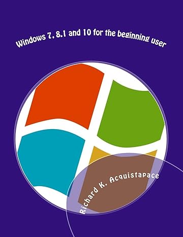 windows 7 and 8 for the beginning user 1st edition mr richard k acquistapace 1508982880, 978-1508982883