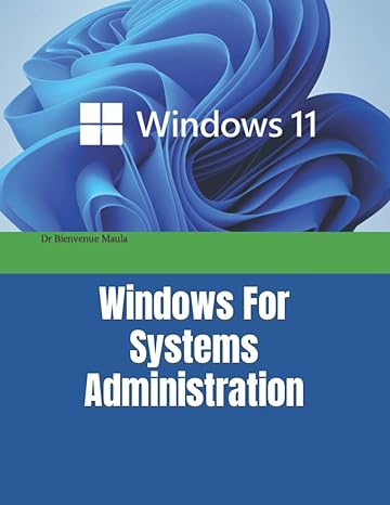 windows for systems administration 1st edition dr bienvenue maula 979-8420026021