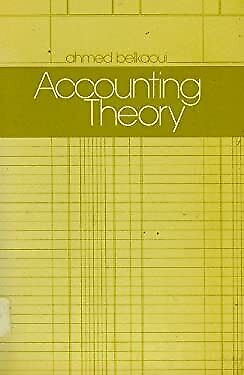 accounting theory 1st edition ahmed r. belkaoui 0155004700, 9780155004702