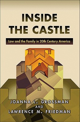 inside the castle law and the family in 20th century america 1st edition joanna l grossman , lawrence m