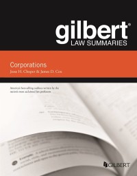 gilbert law summaries on corporations 17th edition jesse h. choper, james d. cox 1647087597, 9781647087593