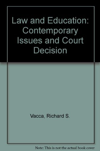 law and education contemporary issues and court decision 6th edition richard s vacca , william c bosher