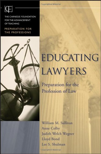 educating lawyers preparation for the profession of law 1st edition william m sullivan , anne colby , judith