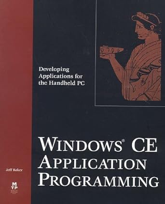 windows ce programming developing applications for the handheld pc book and cd-rom edition jeff baker