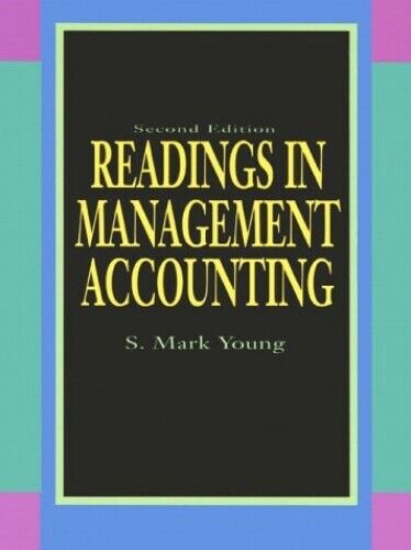 readings in management accounting 2nd edition s. mark young 0134919114, 9780134919119