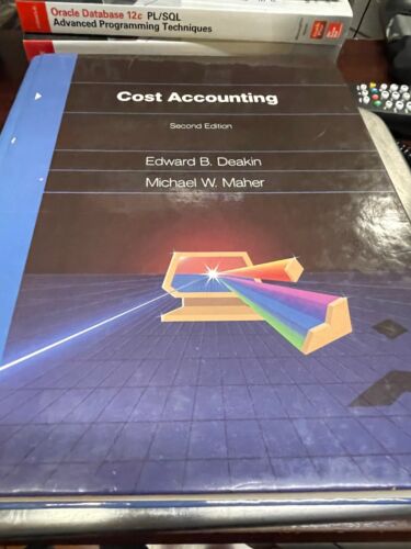 cost accounting 2nd edition edward b. deakin, michael w. maher 9780256035728, 0256035725