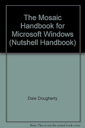 the mosaic handbook for microsoft windows 1st edition dale dougherty ,richard koman 1565920945, 978-1565920941