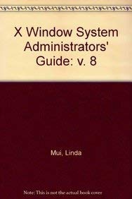 x window system administrators guide vol 8 1st edition linda mui ,eric pearce 156592052x, 978-1565920521