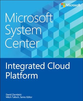 microsoft system center integrated cloud platform 1st edition david ziembicki ,mitch tulloch 073568314x,