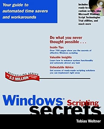 windows scripting secrets 1st edition tobias weltner 0764546848, 978-0764546846