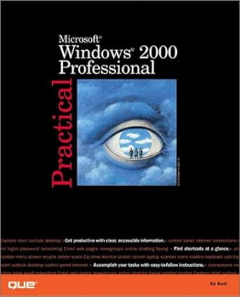 practical microsoft windows 2000 professional 1st edition ed bott 0789721244, 978-0789721242