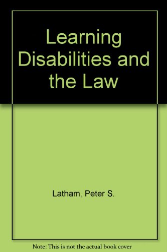 learning disabilities and the law 1st edition peter s. latham, patricia h. latham 1883560020, 9781883560027