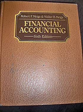 financial accounting 6th edition robert f. meigs, walter b. meigs 9780070418424, 007041842x