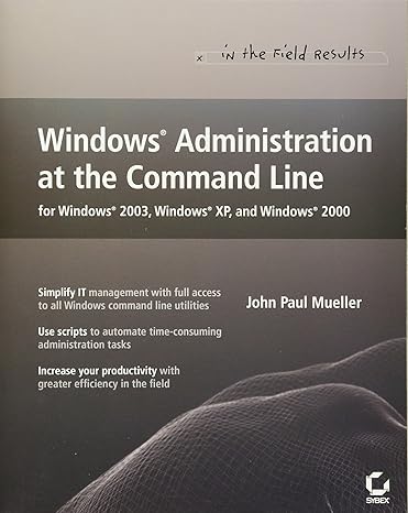windows administration at the command line for windows 2003 windows xp and windows 2000 in the field results