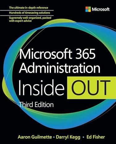 microsoft 365 administration inside out 3rd edition aaron guilmette ,darryl kegg ,ed fisher 0137908857,