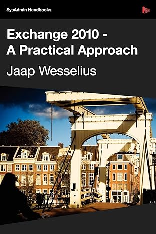exchange 2010 a practical approach 1st edition jaap wesselius 1906434328, 978-1906434328