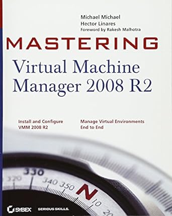 mastering virtual machine manager 2008 r2 1st edition michael michael ,hector linares 0470463325,