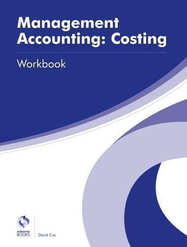 management accounting costing workbook 1st edition david cox 9781909173767