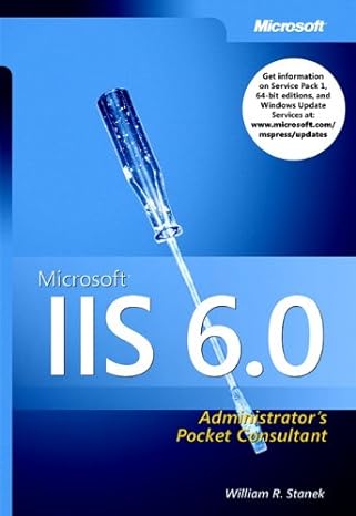 microsoft iis 6.0 administrators pocket consultant 1st edition william r stanek ,william stanek 0735615608,