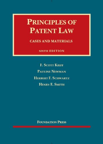 principles of patent law cases and materials 6th edition f s kieff , pauline newman , herbert f schwartz ,