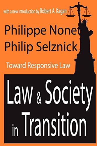 law and society in transition toward responsive law 1st edition philippe nonet , philip selznick , robert a