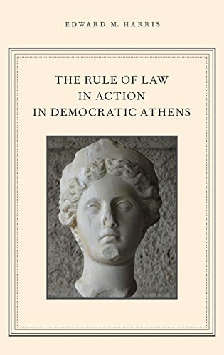 the rule of law in action in democratic athens 1st edition edward m harris 0199899169, 9780199899166