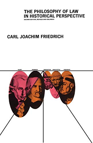 the philosophy of law in historical perspective 2nd edition carl joachim friedrich 0226264661, 9780226264660