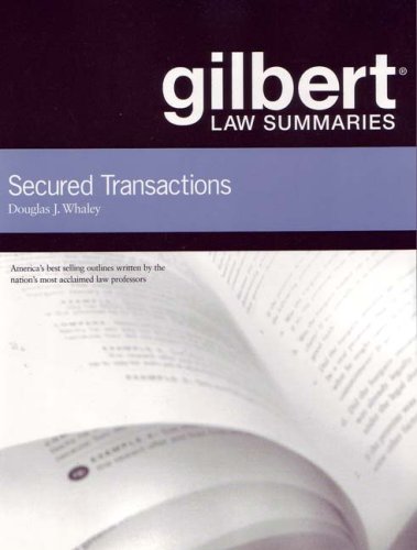 gilbert law summaries on secured transactions 12th edition douglas j. whaley 0314172351, 9780314172358