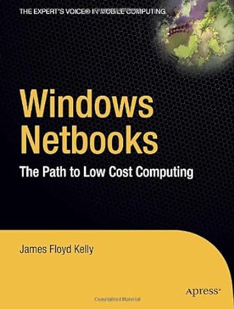 windows netbooks the path to low cost computing 1st edition james floyd kelly 1430223995, 978-1430223993