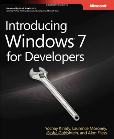 introducing windows 7 for developers 1st edition yochay kiriaty ,laurence moroney ,sasha goldshtein ,alon