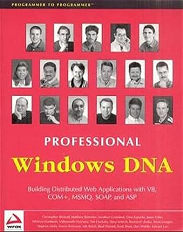 professional windows dna building distributed web applications with vb com+ msmq soap and asp 1st edition