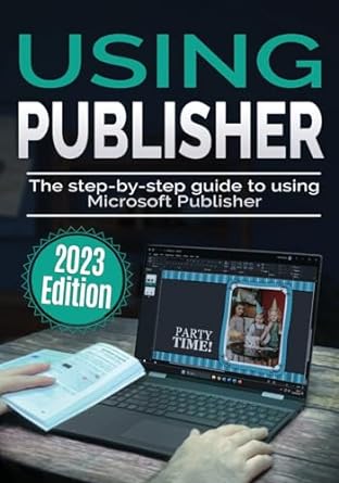 using publisher the step by step guide to using microsoft publisher 2023rd edition kevin wilson 1913151999,