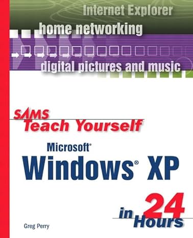 sams teach yourself microsoft windows xp in 24 hours 1st edition greg m perry 067232217x, 978-0672322174