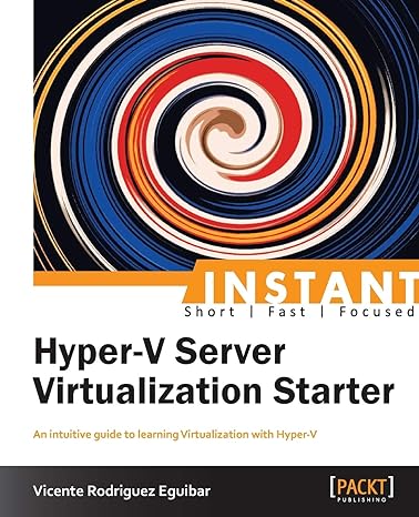 instant hyper v server virtualization starter 1st edition vicente rodriguez eguibar 1782179976, 978-1782179979