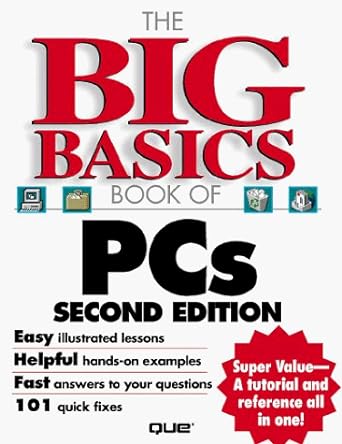 the big basics book of pcs 2nd edition lisa a bucki ,jennifer fulton ,ed guilford ,joe kraynak 078971339x,