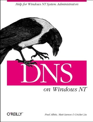 dns on windows nt 1st edition paul albitz ,matt larson ,cricket liu 1565925114, 978-1565925113