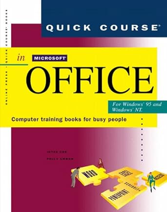 quick course in microsoft office for windows 95 computer training books for busy people 1st edition polly