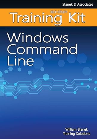 training kit windows command line 1st edition william stanek training solutions 1514796724, 978-1514796726