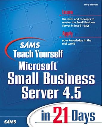 sams teach yourself microsoft small business server 4.5 in 21 days 1st edition harry m brelsford 0672315130,