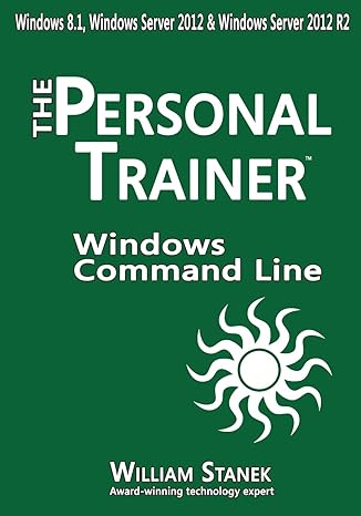 the personal trainer windows command line 1st edition william stanek 1507533144, 978-1507533147