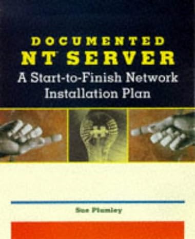 documented nt server a start to finish network installation plan 1st edition sue plumley 0471192244,