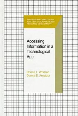 accessing information in a technological age 1st edition whitson, donna l., amstutz, donna a. 0894649345,
